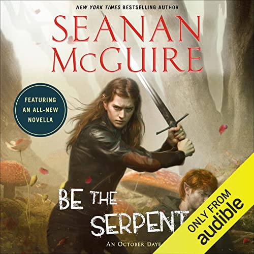 Be the Serpent Audiobook By Seanan McGuire cover art