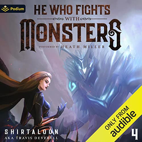 He Who Fights with Monsters 4 Audiobook By Shirtaloon, Travis Deverell cover art