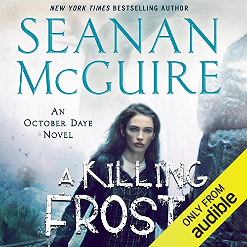 A Killing Frost Audiobook By Seanan McGuire cover art