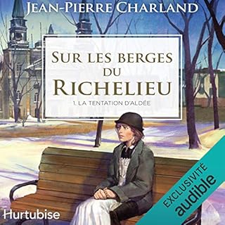 Page de couverture de Sur les berges du Richelieu - Tome 1