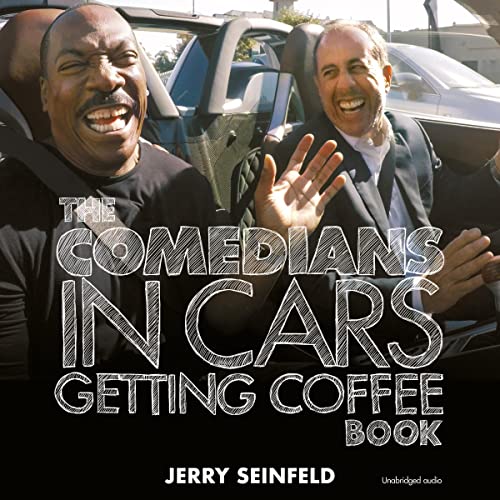 Comedians in Cars Getting Coffee Audiobook By Jerry Seinfeld cover art