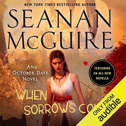 When Sorrows Come Audiobook By Seanan McGuire cover art