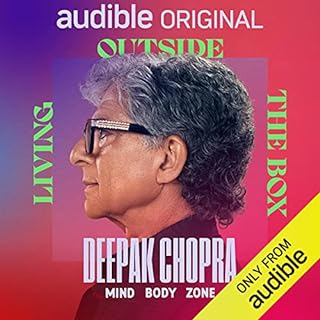 Deepak Chopra's Mind Body Zone: Living Outside the Box cover art