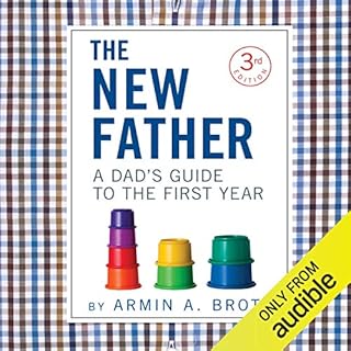 Page de couverture de The New Father: A Dad's Guide to the First Year (New Father Series)