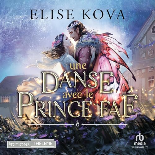 Page de couverture de Une danse avec le prince faé [A Dance with the Fae Prince]