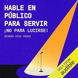 Diseño de la portada del título Hable en público para servir ¡no para lucirse!