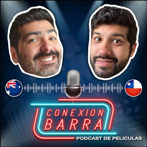 Conexión Barra, Podcast de películas y más Podcast Por Conexión Barra Podcast arte de portada