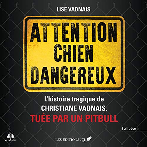 Attention chien dangereux Audiolivro Por Lise Vadnais capa