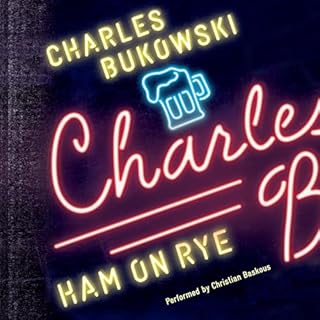 Ham on Rye Audiobook By Charles Bukowski cover art