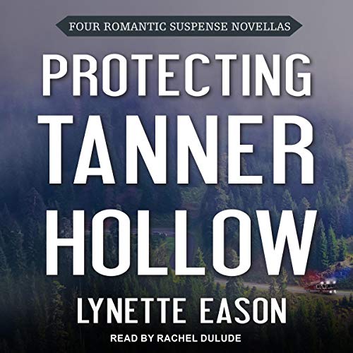 Page de couverture de Protecting Tanner Hollow