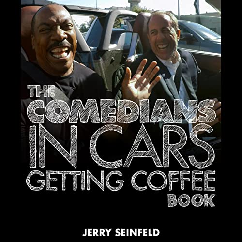 The Comedians in Cars Getting Coffee Book Audiobook By Jerry Seinfeld, Full Cast cover art