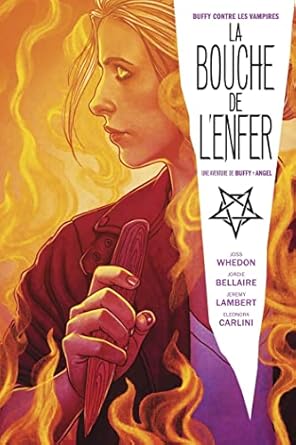 Buffy contre les Vampires / Angel : La Bouche de l&#39;Enfer