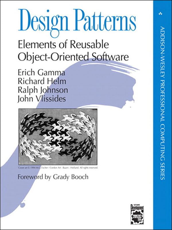 Design Patterns: Elements of Reusable Object-Oriented Software (Addison-Wesley Professional Computing Series) (English Editio