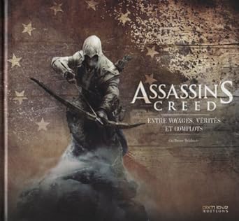 Assassin&#39;s creed : Entre voyages, vérités et complots