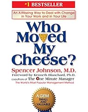 Who Moved My Cheese?: An A-Mazing Way to Deal with Change in Your Work and in Your Life (English Edition)