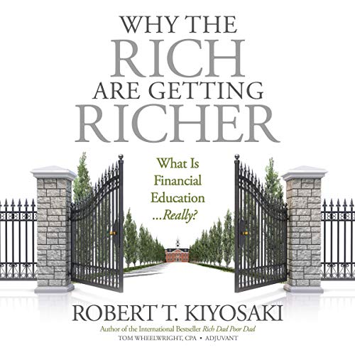 Why the Rich Are Getting Richer Audiolibro Por Tom Wheelwright, Robert T. Kiyosaki arte de portada