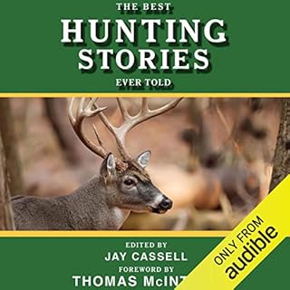 The Best Hunting Stories Ever Told Audiolibro Por Jay Cassell - editor arte de portada