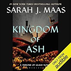 Kingdom of Ash Audiobook By Sarah J. Maas cover art