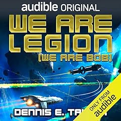 We Are Legion (We Are Bob) Audiobook By Dennis E. Taylor cover art