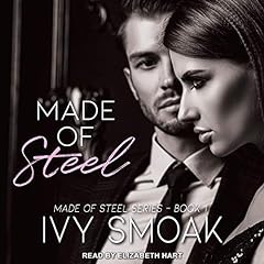 Made of Steel Audiobook By Ivy Smoak cover art