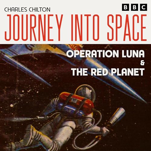 Page de couverture de Journey into Space: Operation Luna & The Red Planet