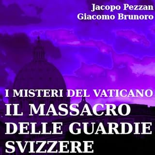 I Misteri del Vaticano: Il Massacro delle Guardie Svizzere copertina