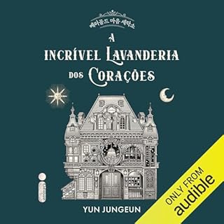 A incrível Lavanderia dos Corações Audiolivro Por Yun Jungeun capa