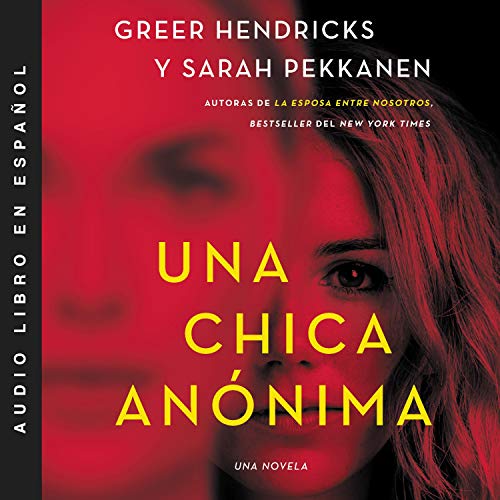 An Anonymous Girl \\ Una chica anónima (Spanish edition) Audiobook By Greer Hendricks, Sarah Pekkanen cover art