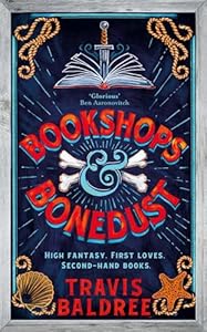 Bookshops & Bonedust: A heart-warming cosy fantasy from the author of Legends & Lattes