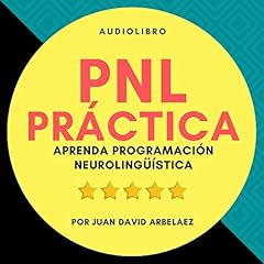 Diseño de la portada del título PNL Práctica : Aprenda Programación Neurolingüística Fácil!