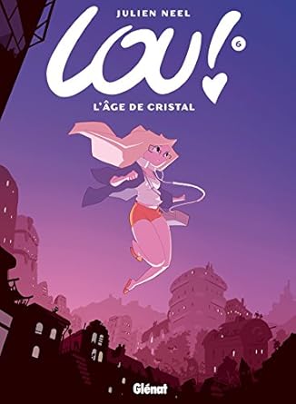 Lou ! - Tome 06: L&#39;Âge de cristal