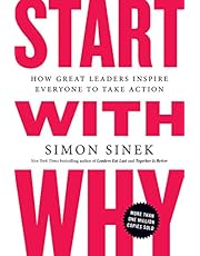 Start with Why: How Great Leaders Inspire Everyone to Take Action (English Edition)