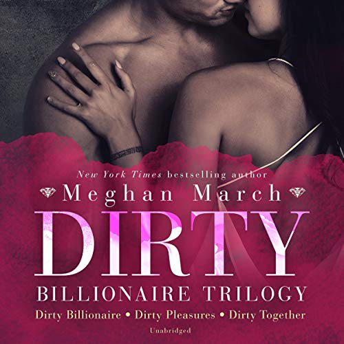 Dirty Billionaire Trilogy Audiolibro Por Meghan March arte de portada