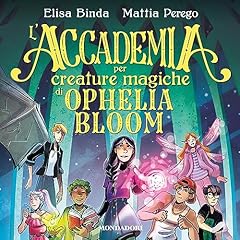 L'accademia per creature magiche di Ophelia Bloom copertina