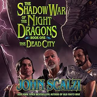 Shadow War of the Night Dragons, Book One: The Dead City: Prologue Audiolibro Por John Scalzi arte de portada