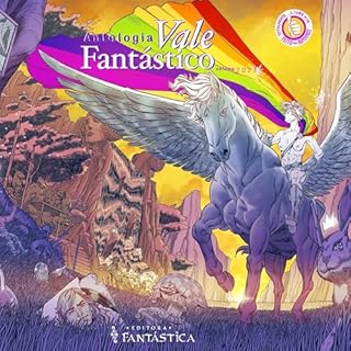 Vale Fantástico - Vol. 2023 Audiolivro Por Anna Toledo, Ana Luiza L. Pimenta, Coral Daia, Davi Dallariva, JulyanneKim,