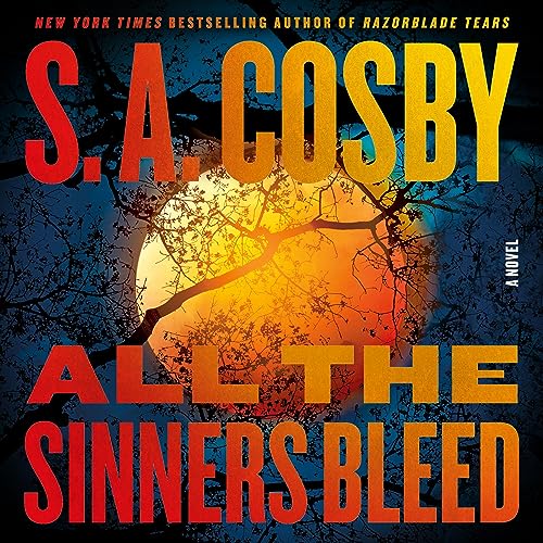 All the Sinners Bleed Audiobook By S. A. Cosby cover art