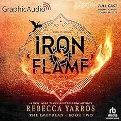 Iron Flame (Part 2 of 2) (Dramatized Adaptation) Audiobook By Rebecca Yarros cover art