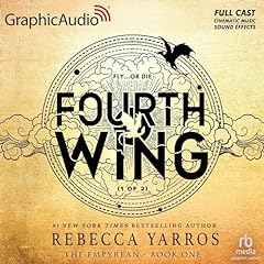 Fourth Wing (Part 1 of 2) (Dramatized Adaptation) Audiobook By Rebecca Yarros cover art