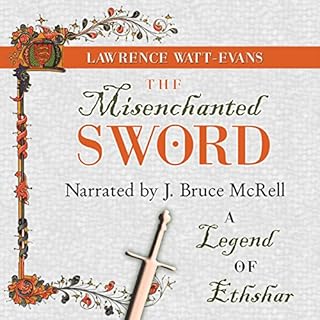 The Misenchanted Sword Audiobook By Lawrence Watt-Evans cover art