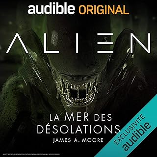 Alien - La mer des désolations. La série complète