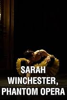 Sarah Winchester, Phantom Opera