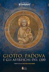 Giotto, Padova e gli affreschi del 1300 (2020)