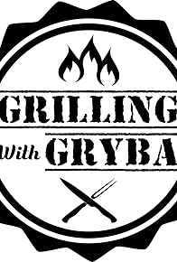 Primary photo for Grilling with Gryba