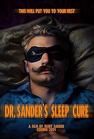 Dr. Sander's Sleep Cure (2024)