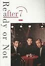 After 7: Ready or Not (1989)