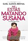 Gael García Bernal in Estás me Matando Susana (2016)