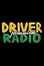 Driver Radio: Jamaica (2020)