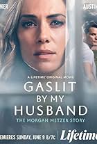 Gaslit by My Husband: The Morgan Metzer Story
