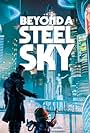 Beyond a Steel Sky (2020)